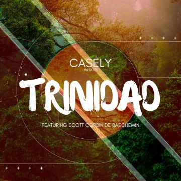 Descobertas Groover – Casely lança ”Trinidad”