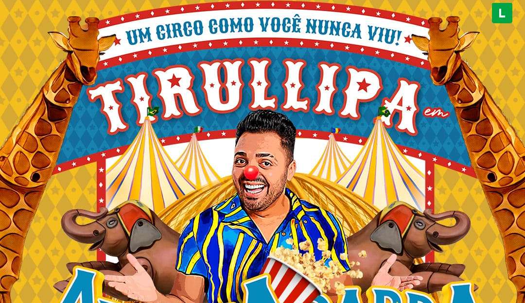 Tirulipa fala sobre sucesso de seu circo Abracadabra: “Pegada gringa”