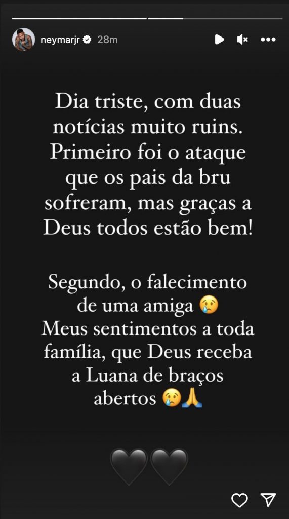 Neymar se pronuncia sobre assalto na casa dos pais de Bruna Biancardi e morte de Luana Andrade