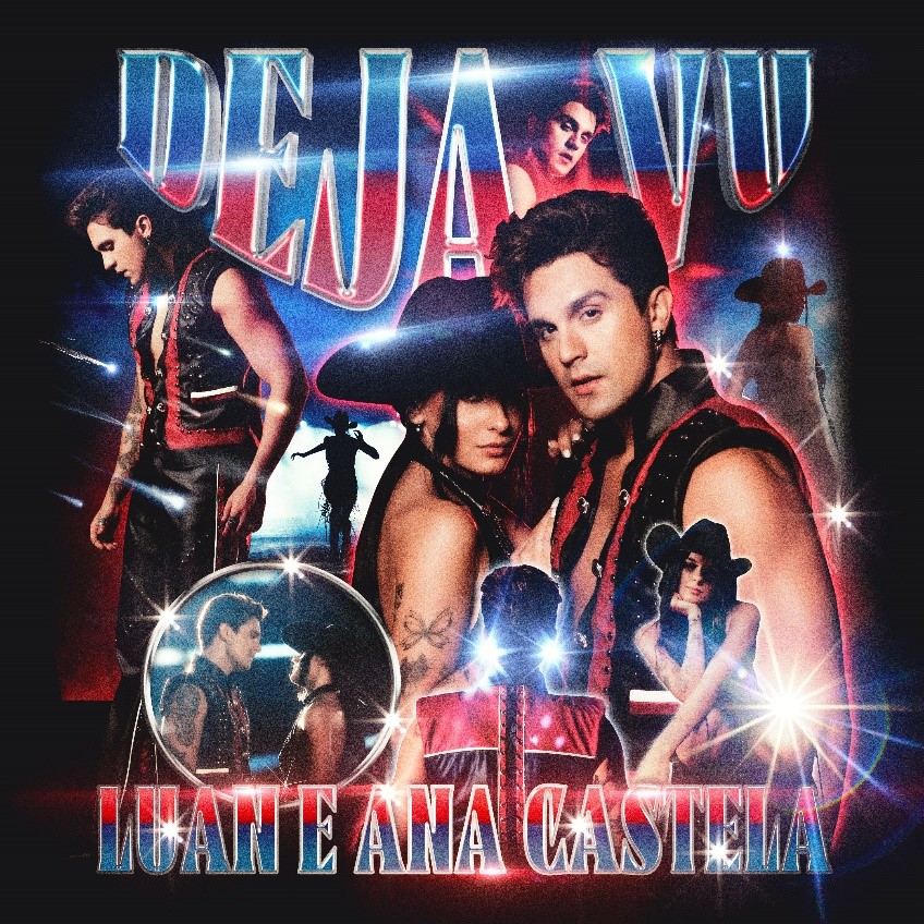 Letra: ‘Deja Vu’ – Luan Santana e Ana Castela