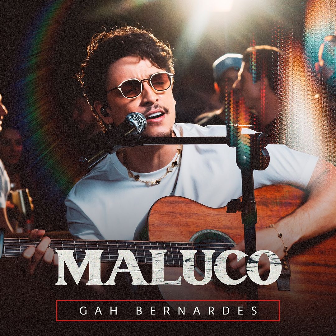Gah Bernardes lança novo single “Maluco”