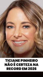 Ticiane Pinheiro não é certeza na Record em 2026