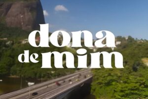 Resumos de “Dona de Mim” – Semana de 03/11 a 08/11