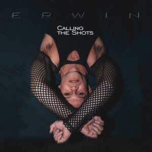 ERWIN lança o single “Calling the Shots” e transforma a pista de dança em manifesto de liberdade